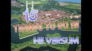 Top 15 Things To Do In Hilversum Netherlands [upl. by Kalindi252]