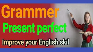 Grammar Present Perfect Tense [upl. by Ainavi]