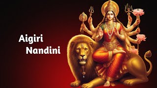 Aigiri nandini with lyrics । Mahishasur Mardini । महिषासुर मर्दिनी स्त्रोत। [upl. by Lramaj]