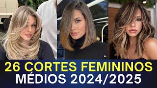 26 IDEIAS DE CORTE DE CABELO MÉDIO FEMININO 2024  2025 [upl. by Nycila292]