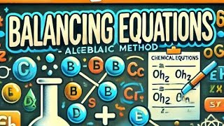 Balancing chemical equations with easy trickalgebraic method Lecture 4 [upl. by Chicky886]