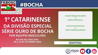 SEMIFINAL 1º CATARINENSE DA DIVISÃO ESPECIAL SÉRIE OURO MASCULINO DIA 22092024 [upl. by Enihpad]