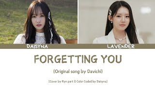 FORGETTING YOU  DAVICHI DUET BY DAISYNA LAVENDER [upl. by Brandtr]