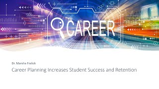 Career Planning Increases Student Success and Retention [upl. by Ailerua]