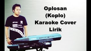 KARAOKE  OPLOSAN  KOPLO KORG PA600 [upl. by Bornstein]