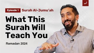 The Secrets Behind These Ayat  Ep 1  Surah AlJumuah  Nouman Ali Khan  Ramadan 2024 [upl. by Damita]