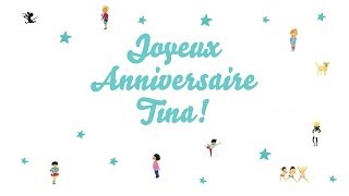 ♫ Joyeux Anniversaire Tina ♫ [upl. by Dielle]