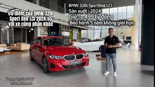 BMW 320i Sportline LCI 2024 và những ưu điểm so với xe cùng phân khúc [upl. by Valorie363]