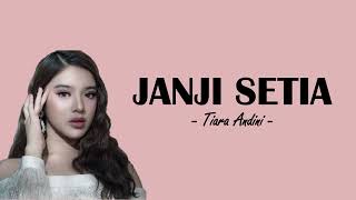 Janji Setia  Tiara Andini  Lirik [upl. by Ain977]