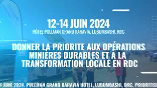 DRC MINING WEEK  12 AU 14 JUIN 2024 GRAND KARAVIA HÔTEL LUBUMBASHI DRC [upl. by Zealand]