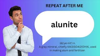 How to SAY and USE ALUNITE [upl. by Gebler]