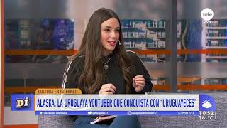 Alaska la youtuber uruguaya del momento quotSi tengo influencia que sea para algo buenoquot [upl. by Eceerahs409]