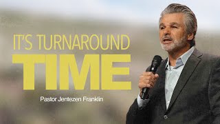 It’s Turnaround Time  Jentezen Franklin [upl. by Delastre]