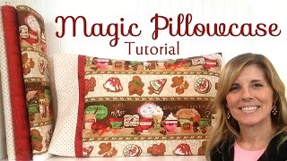 How to Make a Magic Pillowcase  with Jennifer Bosworth of Shabby Fabrics [upl. by Prudhoe]