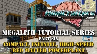 Tekkit Classic  Megalith Tutorial Series  Part Six  High Speed Red Matter Powerplant [upl. by Clifton]