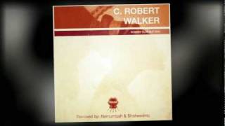 C Robert Walker  Nobody Else But You Incl Nomumbah Mixes [upl. by Briscoe]