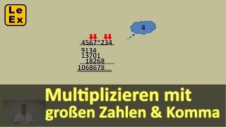 Multiplizieren mit großen Zahlen und Komma  Erklärung [upl. by Verna897]