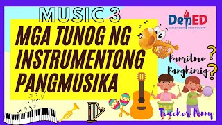 MGA TUNOG NG INSTRUMENTO MUSIC 3 [upl. by Akehs]