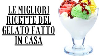 4 RICETTE GELATO FATTO IN CASA [upl. by Suinuj]