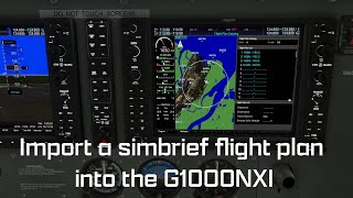 How to load a simbrief flight plan into the Garmin 1000 NXI [upl. by Twyla]