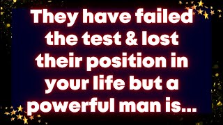 They have failed the test amp lost their position in your life but a powerful man is Universe [upl. by Jermain]