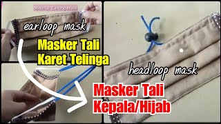 TIPS Mengubah masker kait telinga jadi masker hijab Make your Earloop Mask become Headloop Mask [upl. by Cook538]