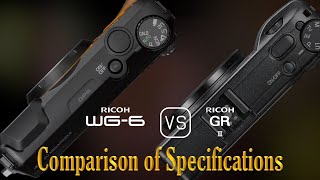 Ricoh WG6 vs Ricoh GR III A Comparison of Specifications [upl. by Teak]