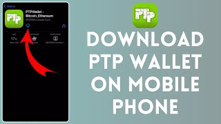 How to Download PTP Wallet App on Mobile Phone 2024 [upl. by Sivia162]