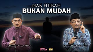 Hijrah Perlukan Arah  Dato Ustaz Kazim Elias amp Ustaz Abdullah Khairi [upl. by Etteve780]