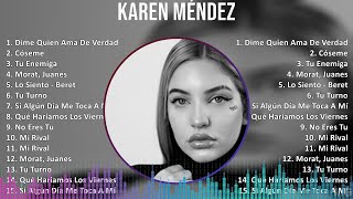 Karen Méndez 2024 MIX Las Mejores Canciones  Dime Quien Ama De Verdad Cóseme Tu Enemiga Mora [upl. by Weylin]