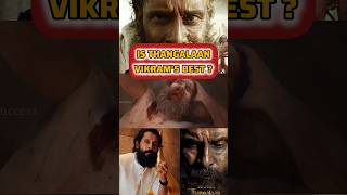 WHY THANGALAAN IS CHIYAAN VIKRAM BEST PERFORMANCE  Thangalaan Success thangalaan chiyaanvikram [upl. by Eleahcim]