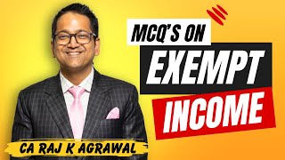 52 MCQs on Exempt Income under Income Tax AY 202425  CA Intermediate CS Executive amp CMA Inter [upl. by Rome]