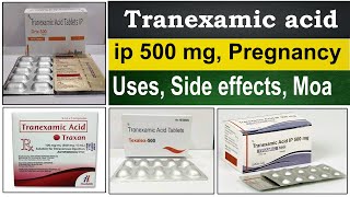 tranexamic acid tablets ip 500mg  ip 500mg pregnancy  Uses Side Effects Dose Mechanism [upl. by Eiveneg213]