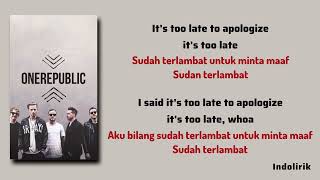 Apologize  Timbaland feat OneRepublic  Lirik Terjemahan [upl. by Voccola410]