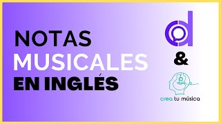 Las Notas Musicales en Inglés creatumusica [upl. by Htnnek378]