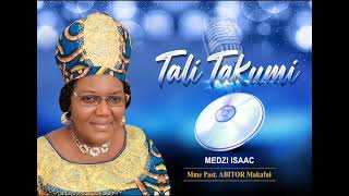 Tali takumi  MME PASTEUR ABITOR MAKAFUI album Me dji Isaac [upl. by Aelyak]