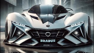 NEW 2025 BRABUS CARS  Specifications amp Price Performance [upl. by Dolloff]