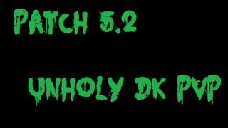 52 Unholy DK PvP  Epic 2v2 [upl. by Sivolc]