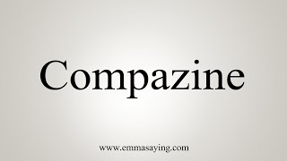 How To Say Compazine [upl. by Awad]