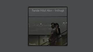 Feride Hilal Akın  İntihaşk  Slowed  ReverB [upl. by Sorilda]