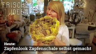 Zapfenlook Zapfenschale selbst gemacht [upl. by Sessler690]