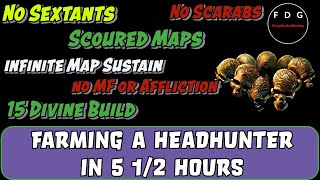 Farming Guide Headhunter farm in 5 12 Hours No Sextants Scarabs MF or Affliction POE 323 [upl. by Hnacogn]