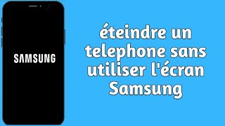 comment éteindre un telephone sans utiliser lécran Samsung 2024 [upl. by Yrak]