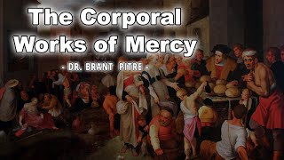 The Corporal Works of Mercy [upl. by Leitnahs522]