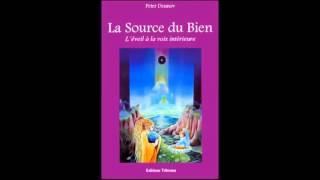 Livre Audio  La Source du Bien  Peter Deunov  Lu par Jean Naroun [upl. by Aihseken833]