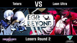 Taters Londrekia vs Leon Ultra Kuon  UNI 2 Losers Round 2  Evergreen Rising Beyond [upl. by Hillinck]