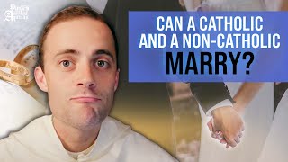 When Can a Catholic and a NonCatholic Marry w Fr Gregory Pine OP [upl. by Schechinger]