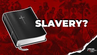 Slavery And The Bible [upl. by Rufus]