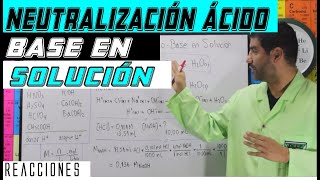 4Reacciones 80 Neutralización Ácido Base en Solución [upl. by Waller]