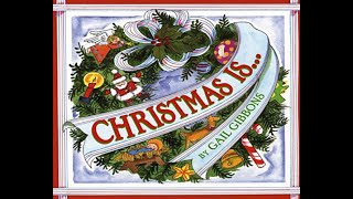 Story Time Reading Christmas Is by Gail Gibbons [upl. by Trudnak]